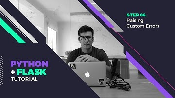 Step 06 - Raising Custom Errors in Flask