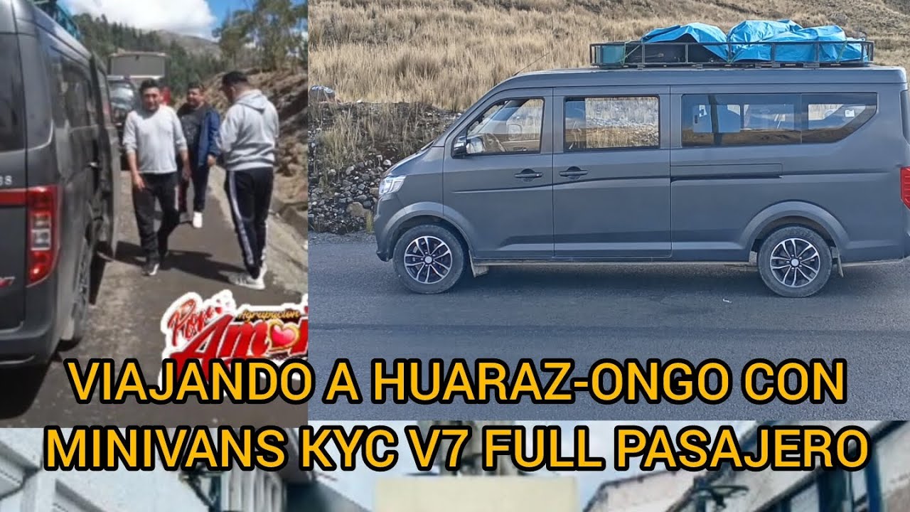 KYC V7 minivans Viajando a HUARAZ -ONGO  FULL PASAJERO. 