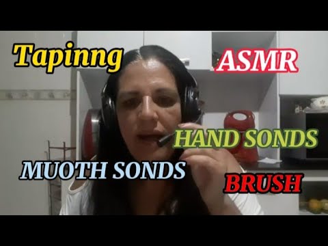 ASMR-  Tapinng - Hand sonds- Mouth Sounds- Brush