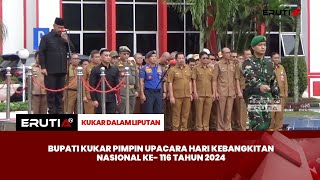 BUPATI KUKAR PIMPIN UPACARA HARI KEBANGKITAN NASIONAL KE- 116 TAHUN 2024
