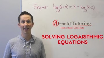Solving Logarithmic Equations