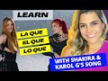 LA QUE/EL QUE/LO QUE | TQG by Shakira y Karol G😃