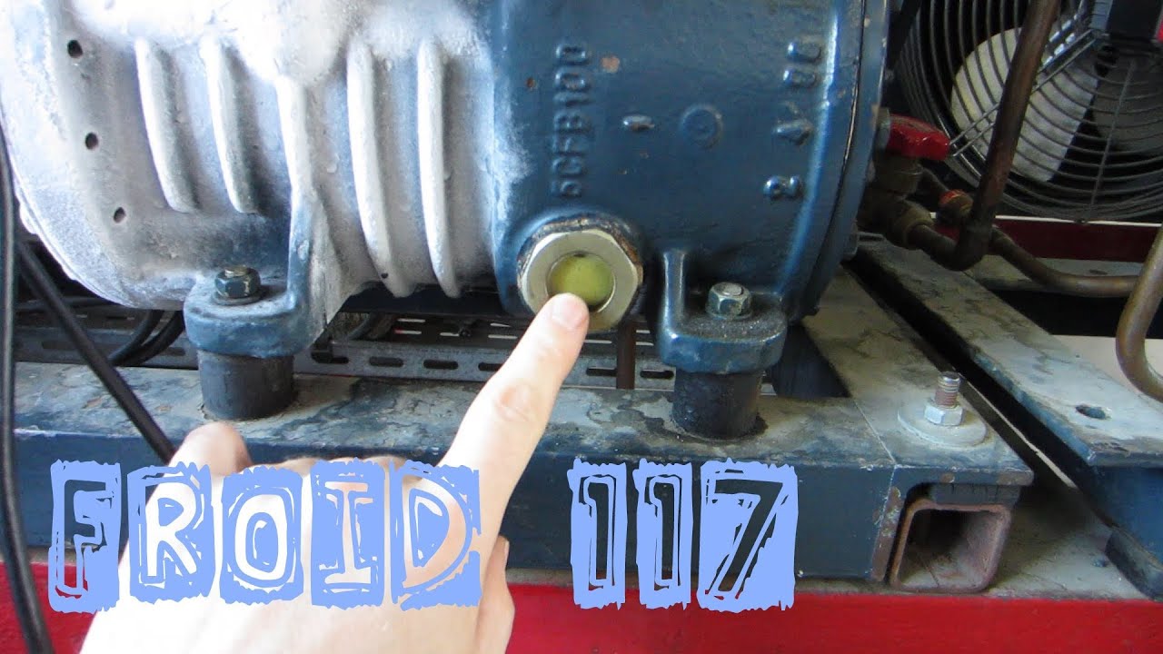 Froid117 L Huile Du Compresseur Qui Mousse Au Voyant D Huile Youtube