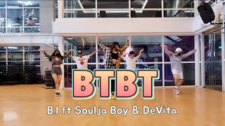 BTBT - B.I ft Soulja Boy & DeVita | Choreography by Coery