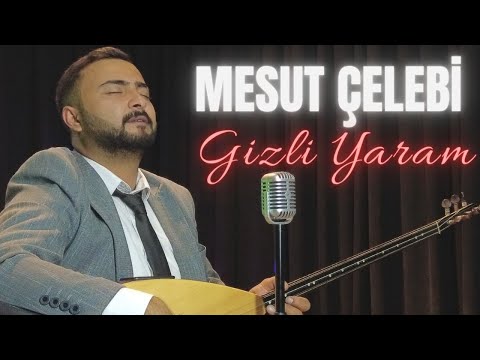 Mesut Çelebi - Gizli Yaram - 2024 - Ozi Produksyion