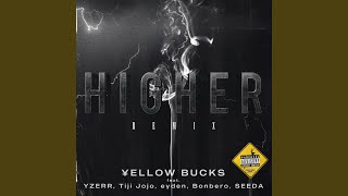 Higher (feat. YZERR, Tiji Jojo, eyden, Bonbero & SEEDA) (Remix)