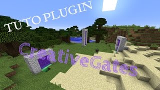 [Tuto Plugin] -Creative Gates  : Création de portails !