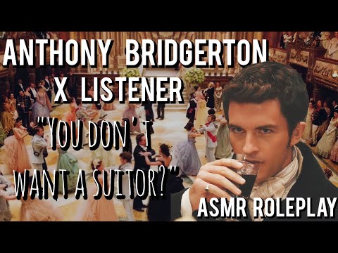 Anthony Bridgerton spots a Princess ASMR Roleplay (Anthony Bridgerton X Listener)