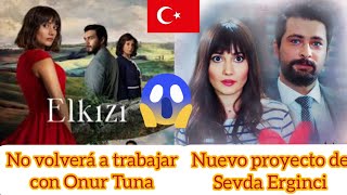 No volverá a actuar con Onur Tuna 🇹🇷/ Elkızı #mexicanaenturquia