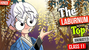 The Laburnum top class 11 Animation In English | The Laburnum Top class 11 in hindi Animated Summary