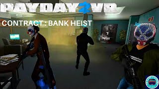 PAYDAY 2 VR (3) CONTRACT : BANK HEIST