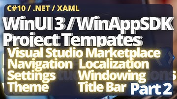 Visual Studio WinUI 3 Project Templates (VSIX) Part 2 | WinAppSDK | XAML | Tutorial | C# | .NET
