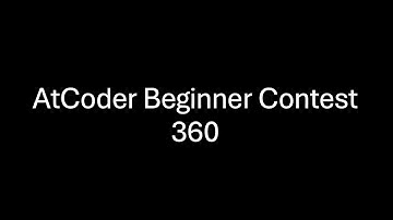 AtCoder Beginner Contest 360
