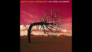 Biffy Clyro - Stingin' Belle - Opposites (Live From Glasgow)