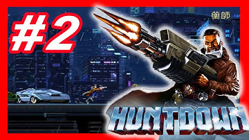 HUNTDOWN Walkthrough (no commentary) PART 2