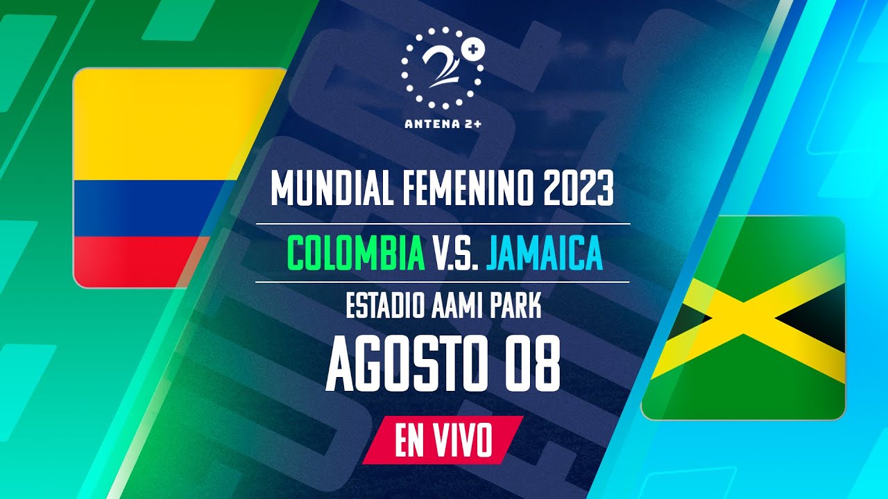 COLOMBIA VS JAMAICA EN VIVO MUNDIAL FEMENINO 2023 YouTube