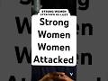 Strong women attacked by lust