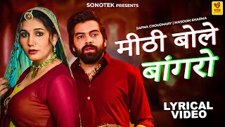 Mithi Bole Bangro | Masoom Sharma | Sapna Choudhary | New Haryanvi Song 2026 | Lyrical Video