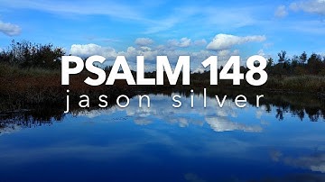 🎤 Psalm 148 Song - Praise Him - Scripture Song