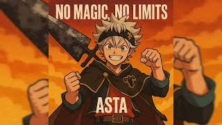 ASTA SONG | "No Magic, No Limits"