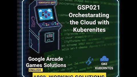 Orchestrating the Cloud with Kubernetes GSP021 #6 #GSP021 | ENGLISH WORKING #googlearcade #freeswag