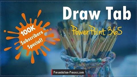 100K Subs Special: New Draw Tab in PowerPoint 365