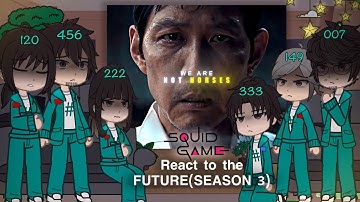 💔SQUID GAME SEASON 2 React to SEASON 3 FUTURE || GACHA CLUB REACTS◾️🔺⭕️
