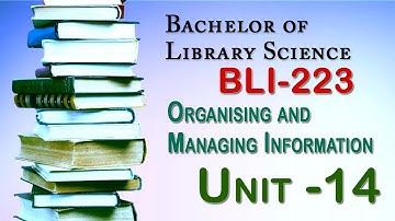 BLI-223 Organising & Managing Information | IGNOU Syllabus UNIT 14
