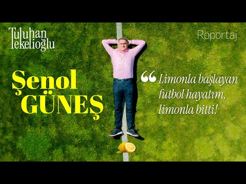 ŞENOL GÜNEŞ: \