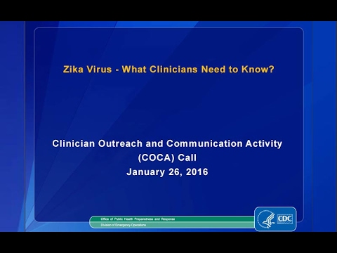 Zika Virus — What Clinicians Need to Know — January 2016