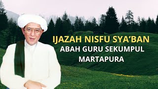 IJAZAH NISFU SYA’BAN ABAH GURU SEKUMPUL MARTAPURA