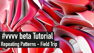 vvvv beta Tutorial | Field Trip vol5 Repeating Pattern