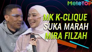 MK K-Clique suka marah Mira Filzah | MeleTOP | Nabil Ahmad & Jihan Muse