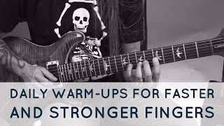 Daily Guitar Warm-Up Exercises (for Faster and Stronger Fingers) | Steve Stine