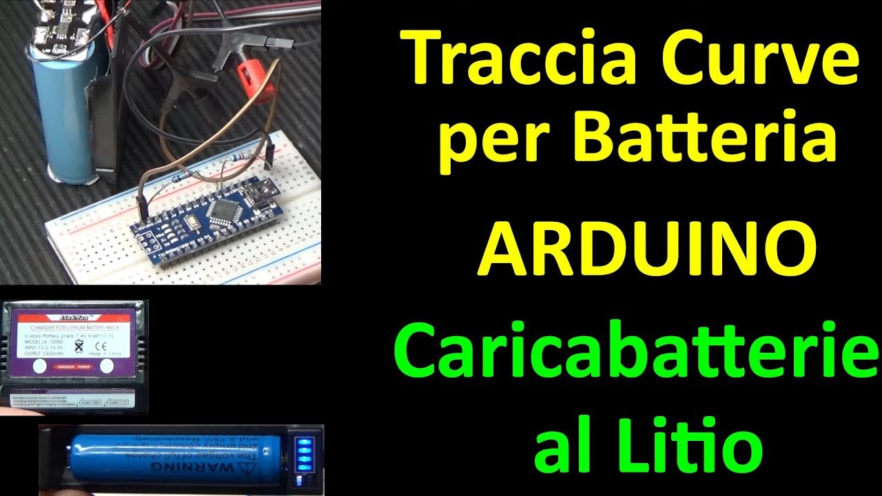 PierAisa #476: Traccia curve con Arduino e Caricabatterie Li-ion Lipo -  YouTube