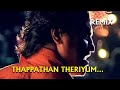 Thappathan theriyum remix