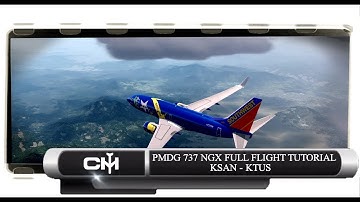 [P3D V4.1] PMDG 737 NGX | FULL FLIGHT TUTORIAL | KSAN to KTUS