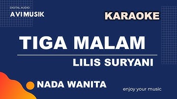 Tiga Malam - Lilis Suryani | Karaoke Nada WANITA | Avimusik