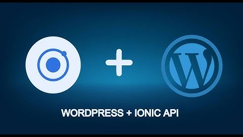 ionic 5 ionic wordpress rest api