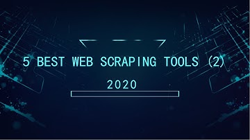 5 Best Web Scraping Tools in 2020 (2)