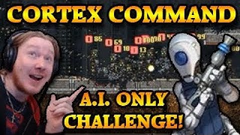 The Cortex Command A.I. only challenge! (200th Episode!)