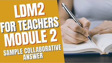 LDM2 Module 2 - SAMPLE COLLABORATIVE ANSWERS