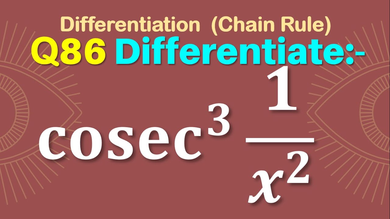 Q86 Differentiate Cosec 3 1 x 2 Derivative Of Cosec 3 1 x 2 q86-differentiate-cosec-3-1-x-2-derivative-of-cosec-3-1-x-2