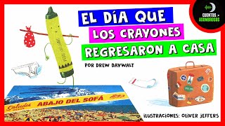 El Día Que Los Crayones REGRESARON A CASA | Drew Daywalt | Cuentos Para Dormir En Español Asombrosos