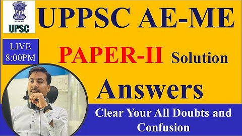 UPPSC AE Mechanical Mains Exam 2025 – Paper-II Solution