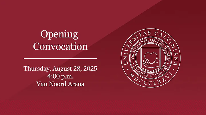 Opening Convocation 2025 | Calvin University