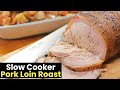 Slow Cooker Pork Loin Roast
