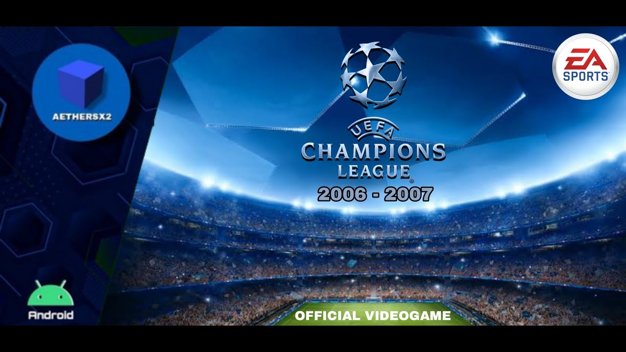 UEFA CHAMPIONS LEAGUE 2006 2007 OFFICIAL VIDEO GAME PS2 HD Aethersx2 Android