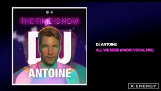 DJ Antoine - All We Need (Radio Vocal Mix)