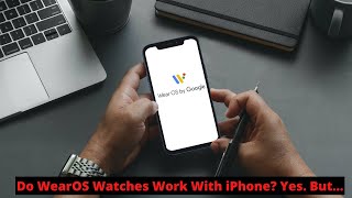 Want To Use Wear OS On iPhone? Watch This Before You Try. screenshot 5
